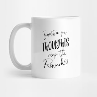 Invest in Your Thoughts, Reap the Rewards | State Of Mind Mug